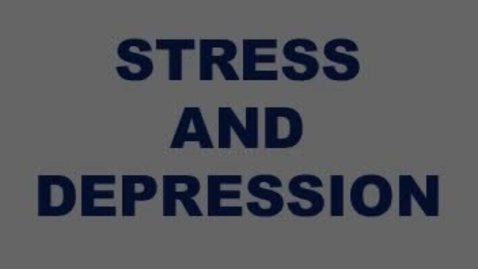Thumbnail for entry LIFE Curriculum: Stress and Depression