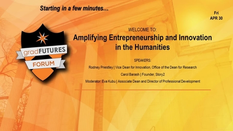Thumbnail for GradFUTURES Forum 2021: Amplifying Entrepreneurship and Innovation in the Humanities
