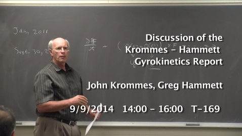 Thumbnail for entry Discussion of the Krommes &amp; Hammett Gyrokinetics Report, 09SEP2014