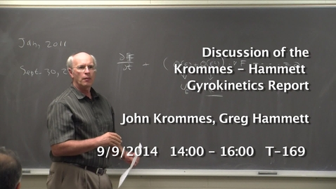 Thumbnail for Discussion of the Krommes &amp; Hammett Gyrokinetics Report, 09SEP2014