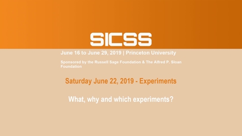 Thumbnail for SICSS 2019 - What, why, and which experiments?