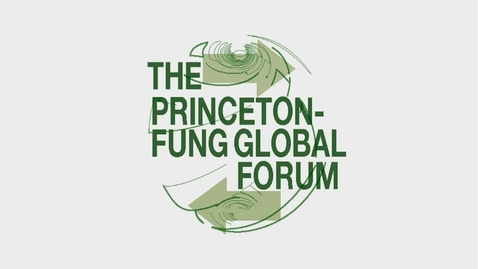 Thumbnail for entry Princeton-Fung Conference 01-31-4.mp4