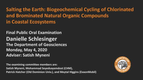 Thumbnail for entry Final Public Oral Examination: Salting the Earth: Biogeochemical Cycling of Chlorinated and Brominated Natural Organic Compounds in Coastal Ecosystems