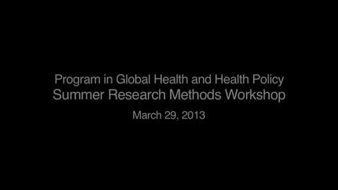 Thumbnail for entry Summer Research Methods Workshop-Methodology