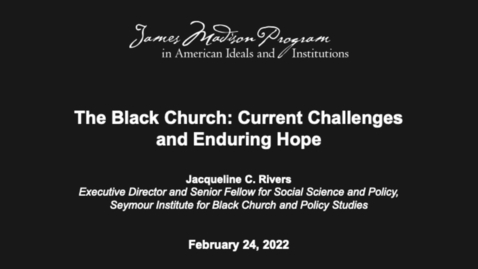 Thumbnail for entry The Black Church: Current Challenges and Enduring Hope