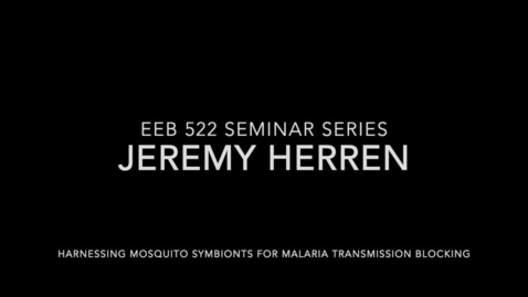 Thumbnail for EEB 522 Seminar Series - Jeremy Herren