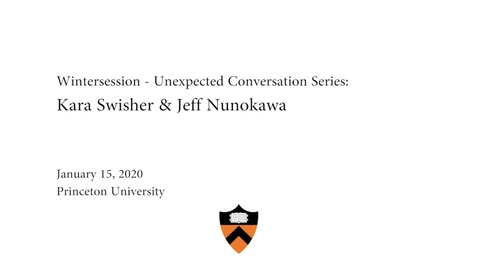 Thumbnail for entry Wintersession - Unexpected  Conversation Series: Kara Swisher &amp; Jeff Nunokawa