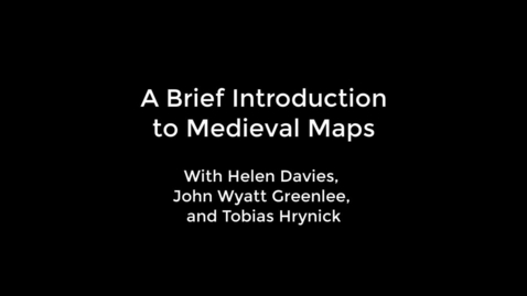 Thumbnail for entry Brief Introduction to Medieval Maps
