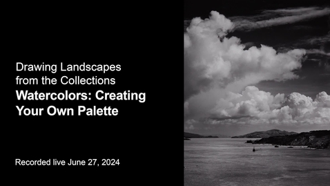 Thumbnail for Drawing Landscapes from the Collections | Watercolors: Creating Your Own Palette
