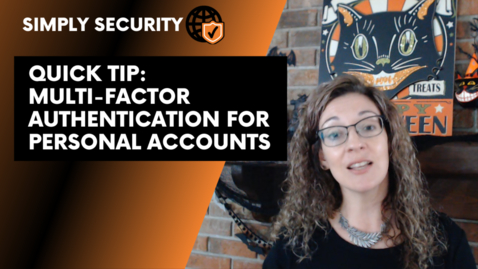 Thumbnail for Quick Tip: MFA for Personal Accounts