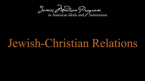 Thumbnail for entry Jewish-Christian Relations