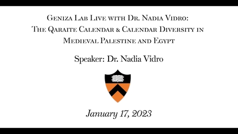 Thumbnail for Geniza Lab Live with Dr. Nadia Vidro: The Qaraite Calendar &amp; Calendar Diversity in Medieval Palestine and Egypt
