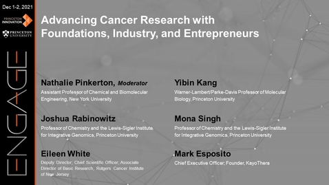 Thumbnail for entry Engage 2021 - Advancing Cancer Research with Foundations, Industry, and Entrepreneurs