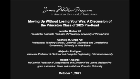 Thumbnail for entry Moving Up Without Losing Your Way: A Discussion of the Princeton Class of 2025 Pre-Read