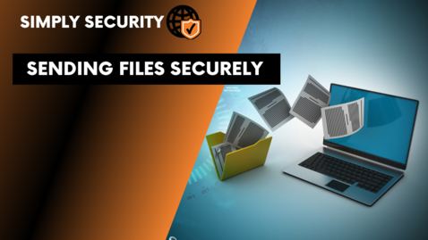 Thumbnail for (Episode 8)  Sending Files Securely