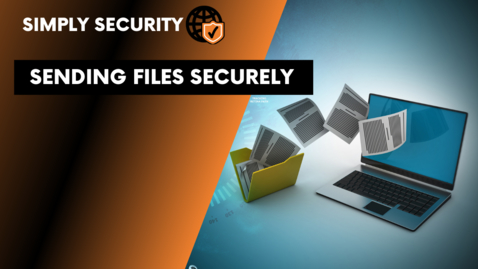 Thumbnail for entry (Episode 8)  Sending Files Securely