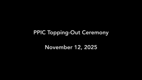 Thumbnail for 12November2025_PPICToppingOutCeremony