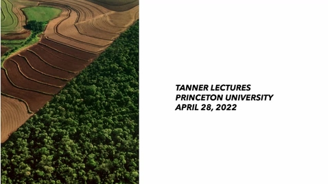 Thumbnail for entry Day 1 &amp; 2 Tanner Lectures 4.28-29.2022