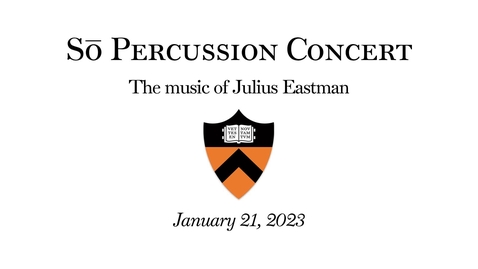 Thumbnail for entry So Percussion Concert: The music of Julius Eastman