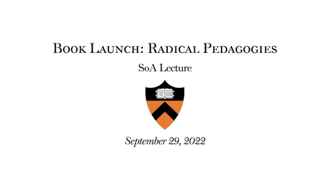 Thumbnail for entry School of Architecture Book Launch: Radical Pedagogies