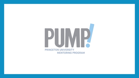 Thumbnail for entry Princeton University Mentoring Program (PUMP) 