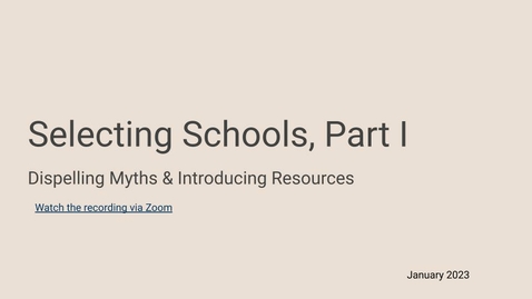 Thumbnail for entry Selecting Schools Part I: Dispelling Myths &amp; Introducing Resources