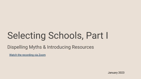 Thumbnail for Selecting Schools Part I: Dispelling Myths &amp; Introducing Resources