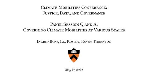 Thumbnail for Panel Session Q and A, May 21, 2024, &quot;Governing Climate Mobilities at Various Scales&quot;