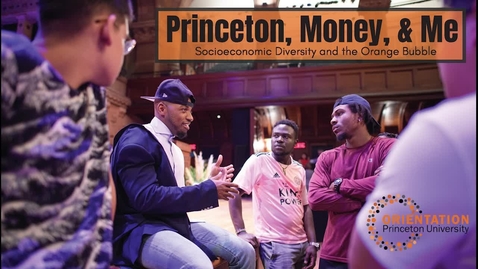 Thumbnail for entry Princeton, Money and Me - 2021 Orientation