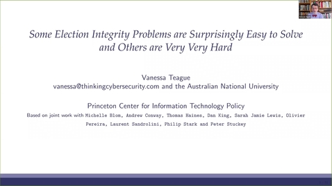 Thumbnail for CITP Seminar: Vanessa Teague - Some Election Integrity Problems are Surprisingly Easy to Solve and Others are Very Very Hard