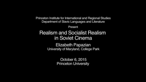 Thumbnail for entry Realism and Socialist Realism in Soviet Cinema
