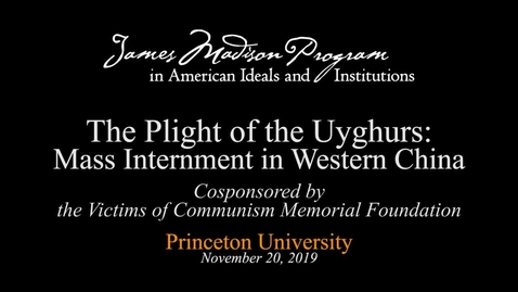 Thumbnail for entry The Plight of the Uyghurs: Mass Internment in Western China - November 20, 2019