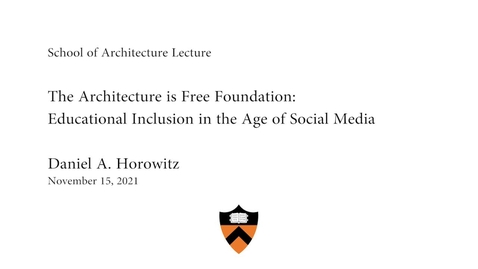 Thumbnail for entry Educational Inclusion in the Age of Social Media:  A lecture from Daniel A Horowitz