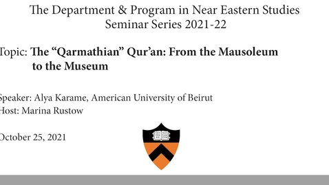 Thumbnail for entry The “Qarmathian” Qur’an- From the Mausoleum to the Museum