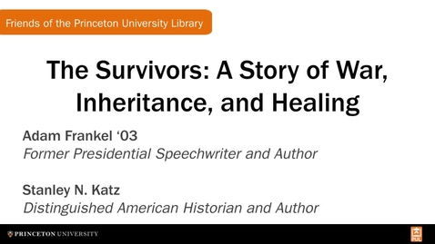 Thumbnail for entry 'The Survivors: A Story of War, Inheritance, and Healing,' Book Talk with Adam Frankel '03, Presidential Speechwriter (FPUL Small Talk)