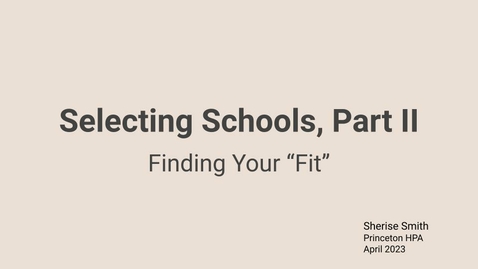 Thumbnail for entry Selecting Schools Part II: Finding Your Fit