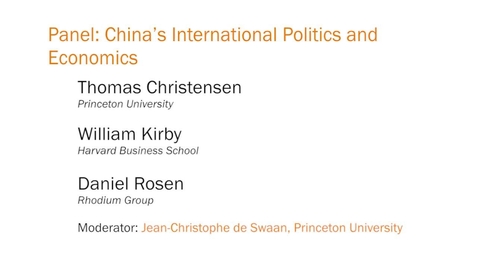 Thumbnail for Panel: China’s International Politics and Economics