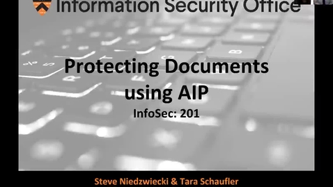 Thumbnail for entry Webinar: Protecting Important Documents using AIP - January 28, 2020