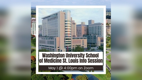 Thumbnail for entry Washington University School of Medicine St. Louis Information Session
