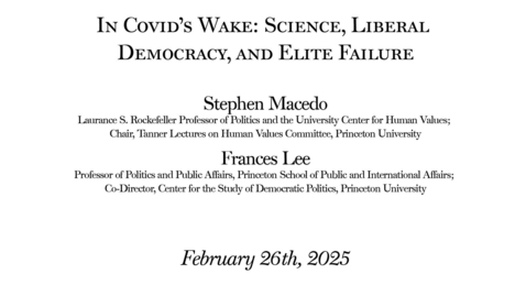 Thumbnail for Lecture 1/2 - In Covid's Wake: Science, Liberal Democracy, and Elite Failure