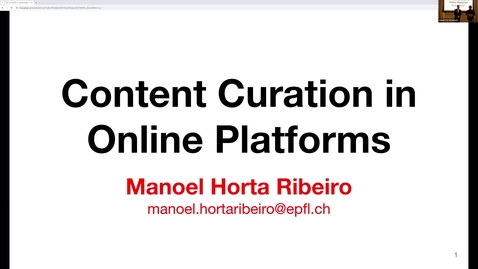 Thumbnail for entry CITP Lecture: Manoel Horta Ribeiro - Content Curation in Online Platforms