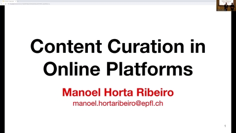 Thumbnail for CITP Lecture: Manoel Horta Ribeiro - Content Curation in Online Platforms
