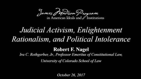 Thumbnail for entry Judicial Activism, Enlightenment Rationalism, and Political Intolerance