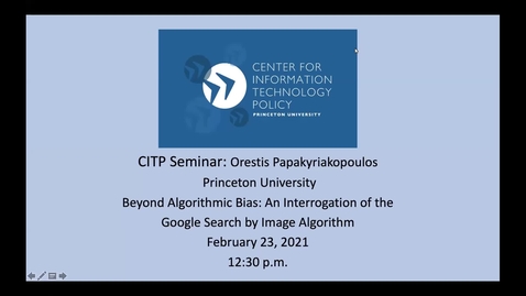 Thumbnail for entry CITP Seminar: Orestis Papakyriakopoulos - Beyond Algorithmic Bias: An Interrogation of the Google Search by Image Algorithm