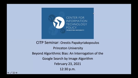 Thumbnail for CITP Seminar: Orestis Papakyriakopoulos - Beyond Algorithmic Bias: An Interrogation of the Google Search by Image Algorithm