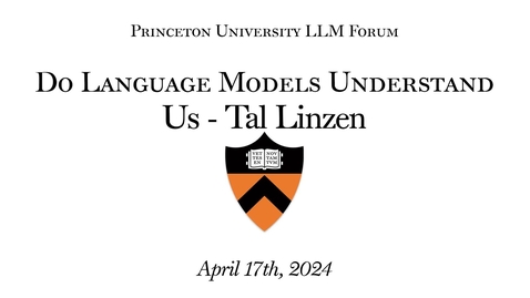 Thumbnail for entry LLM Forum - Tal Linzen (4.17.24)