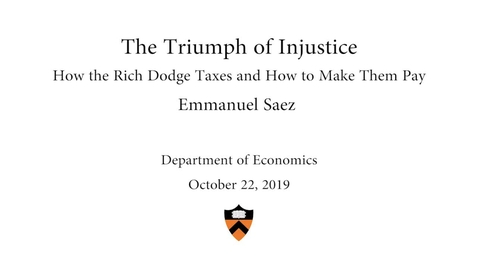 Thumbnail for entry The Triumph of Injustice How the Rich Dodge Taxes and How to Make Them Pay