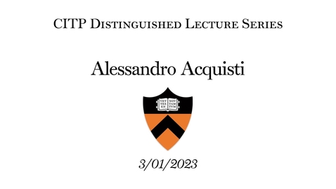 Thumbnail for CITP Distinguished Lecture Series: Alessandro Acquisti – Who Benefits from the Data Economy?