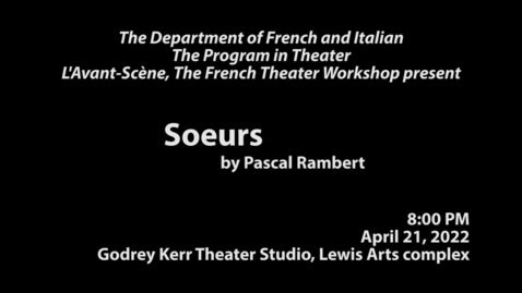 Thumbnail for L'Avant-Scène presents &quot;SOEURS&quot; by Pascal Rambert