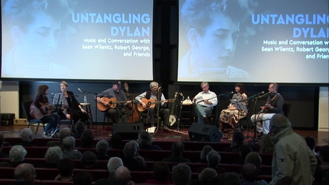 Thumbnail for entry Untangling Dylan: Music and Conversation with Sean Wilentz, Robert George, and Friends - Part 1